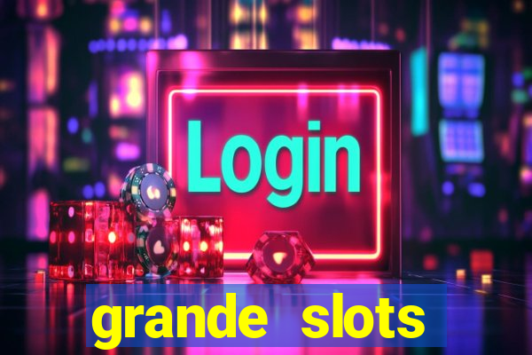 grande slots jackpot louco